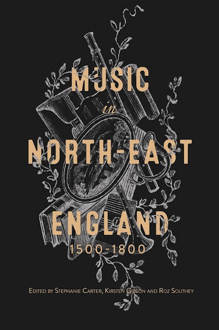 Book cover image for Music in North-East England, 1500-1800 ISBN: 9781783275410